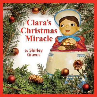 Clara's Christmas Miracle by Graves, Shirley