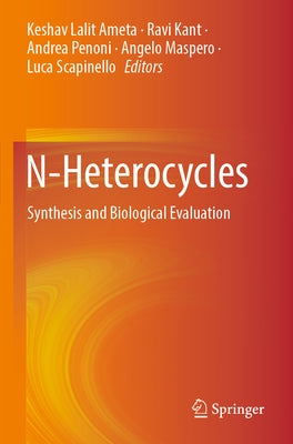 N-Heterocycles: Synthesis and Biological Evaluation by Ameta, Keshav Lalit