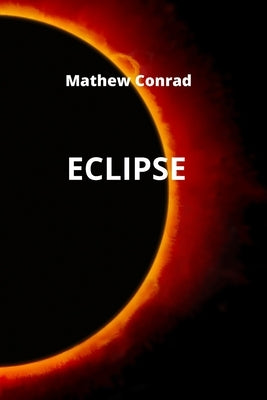 Eclipse by Conrad, Mathew