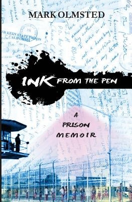 Ink from the Pen: A Prison Memoir by Moreano, Sandra