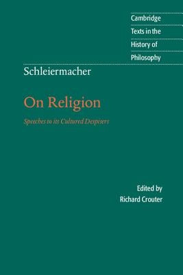 Schleiermacher: On Religion by Schleiermacher, Friedrich