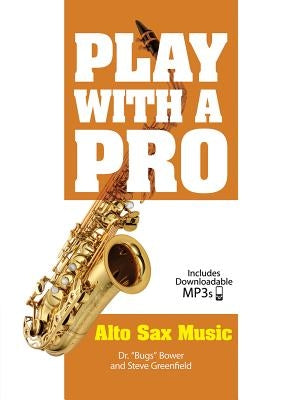 Play with a Pro Alto Sax Music by Bower, Bugs