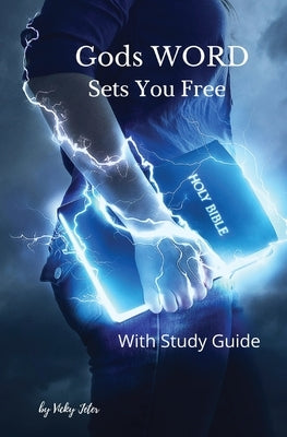 God's WORD Sets You Free: with Study Guide by Jeter, Vicky