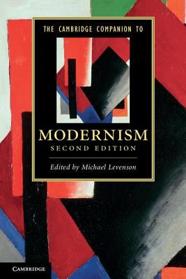 The Cambridge Companion to Modernism by Levenson, Michael