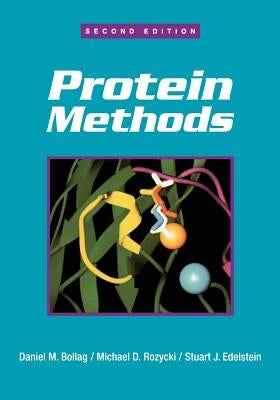 Protein Methods by Bollag, Daniel M.