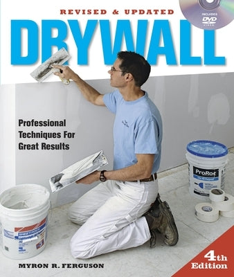 Drywall: Professional Techniques for Great Results [With DVD] by Ferguson, Myron R.
