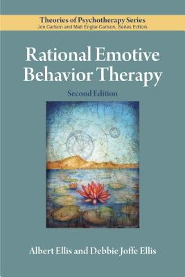 Rational Emotive Behavior Therapy by Ellis, Albert