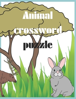 Animal crossword puzzle: Fun and Educational Animal Crossword Puzzles for Kids! by Silinda, Thulani Nhlanhla