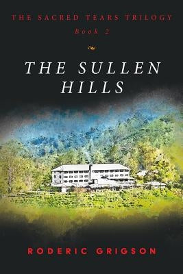 The Sullen Hills by Grigson, Roderic