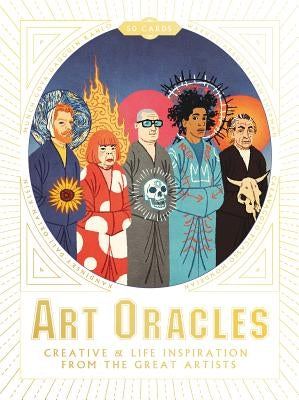 Art Oracles: Creative and Life Inspiration from 50 Artists by Tylevich, Katya