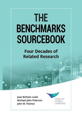 The Benchmarks Sourcebook: Four Decades of Related Research by Leslie, Jean Brittain