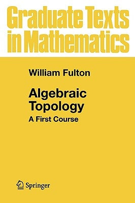 Algebraic Topology: A First Course by Fulton, William