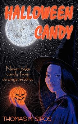 Halloween Candy by Sipos, Thomas M.