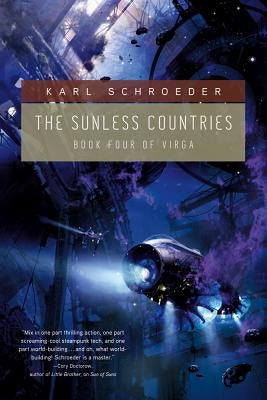 The Sunless Countries: Book Four of Virga by Schroeder, Karl