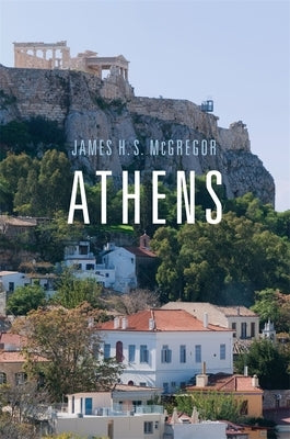 Athens by McGregor, James H. S.