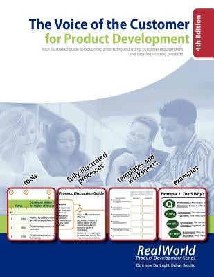 The Voice of the Customer for Product Development, 4th Edition: Your illustrated guide to obtaining, prioritizing and using customer requirements and by Balland, Jean-Claude