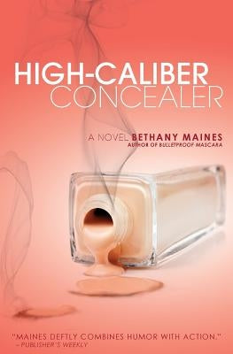 High-Caliber Concealer by Maines, Bethany