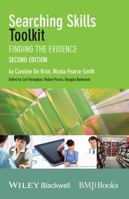 Searching Skills Toolkit: Finding the Evidence by de Brún, Caroline