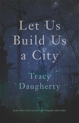 Let Us Build Us a City by Daugherty, Tracy
