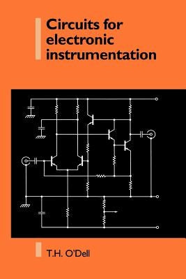 Circuits for Electronic Instrumentation by O'Dell, Thomas Henry