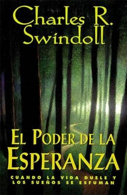 El Poder de la Esperanza = Hope Again by Swindoll, Charles R.