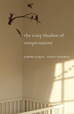The Long Shadow of Temperament by Kagan, Jerome