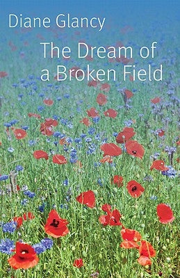 The Dream of a Broken Field Dream of a Broken Field by Glancy, Diane
