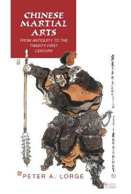 Chinese Martial Arts by Lorge, Peter A.