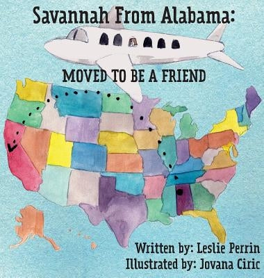 Savannah from Alabama: Moved to be a Friend by Perrin, Leslie