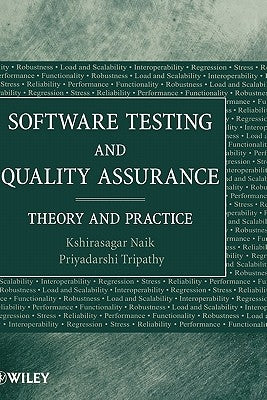 Software Testing and Quality Assurance: Theory and Practice by Tripathy, Priyadarshi