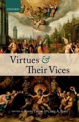 Virtues and Their Vices by Timpe, Kevin