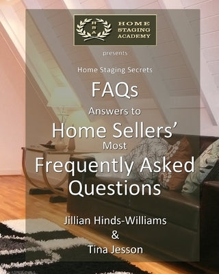 FAQs - Answers to Home Sellers' Most Frequently Asked Questions by Jesson, Tina