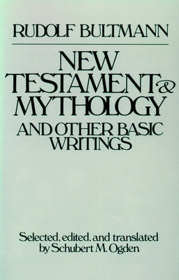 New Testament & Mythology by Bultmann, Rudolf