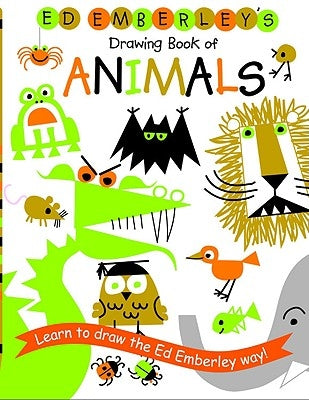 Ed Emberley's Drawing Book of Animals by Emberley, Ed