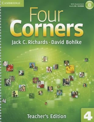 Four Corners Level 4 Teacher's Edition with Assessment Audio CD/CD-ROM [With DVD ROM] by Richards, Jack C.