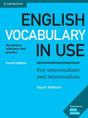 English Vocabulary in Use Pre-Intermediate and Intermediate Book with Answers: Vocabulary Reference and Practice by Redman, Stuart