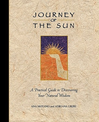The Journey of the Sun by Uribe, Adriana