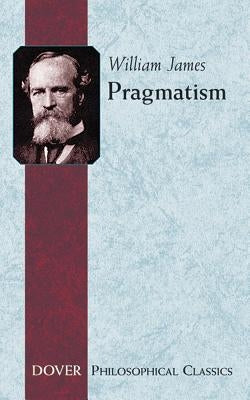 Pragmatism by James, William