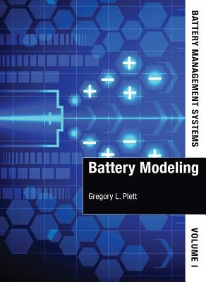 Battery Management Systems: Volume 1, Battery Modeling by Plett, Gregory L.