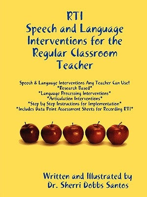 Rti: Speech and Language Interventions for the Regular Classroom Teacher by Santos, Sherri Dobbs