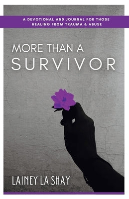 More Than A Survivor by La Shay, Lainey