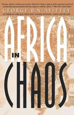 Africa in Chaos by Ayittey, George B. N.