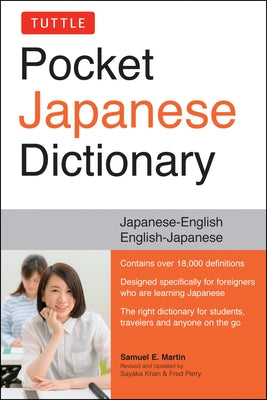 Tuttle Pocket Japanese Dictionary: Japanese-English English-Japanese Completely Revised and Updated Second Edition by Martin, Samuel E.
