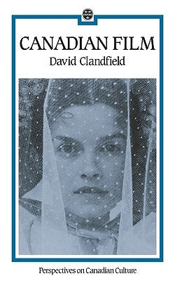 Canadian Film by Clandfield, David