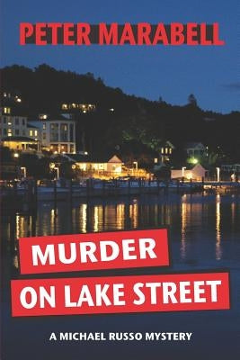 Murder on Lake Street by Marabell, Peter