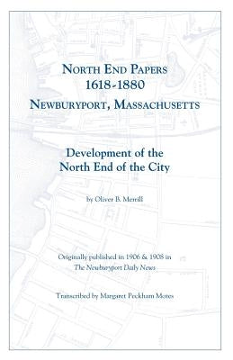 North End Papers by Merrill, Oliver B.