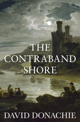 The Contraband Shore by Donachie, David