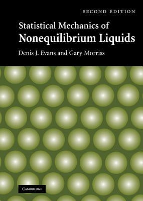 Statistical Mechanics of Nonequilibrium Liquids by Evans, Denis J.