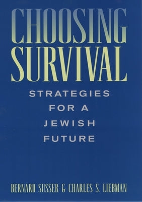 Choosing Survival: Strategies for a Jewish Future by Susser, Bernard