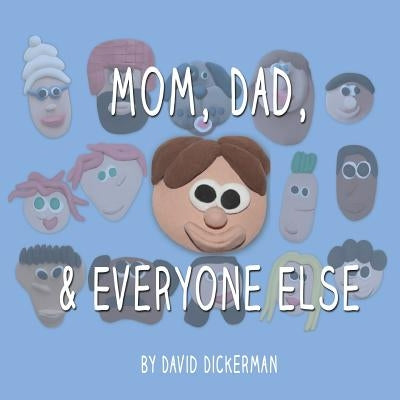 Mom, Dad, and Everyone Else: A Picture Book for Families of Divorce by David, Dickerman J.